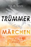 TRÜMMERMÄRCHEN (eBook, ePUB) TRÜMMERMÄRCHEN (eBook, ePUB)