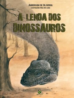A lenda dos dinossauros (eBook, ePUB) - Oliveira, Anderson de