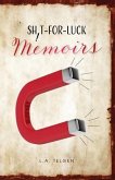 Shit-For-Luck Memoirs (eBook, ePUB) Shit-For-Luck Memoirs (eBook, ePUB)