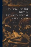 Journal Of The British Archaeological Association