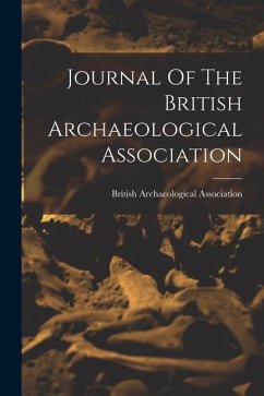 Journal Of The British Archaeological Association - Association, British Archaeological