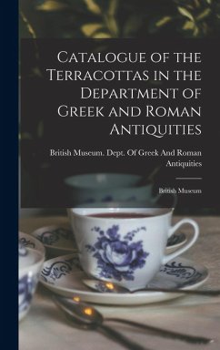 Cover Catalogue of the Terracottas in the Department of Greek and Roman Antiquities: British Museum