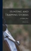 Hunting and Trapping Stories; a Book for Boys