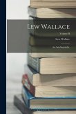 Lew Wallace; an Autobiography.; Volume II