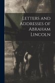 Letters and Addresses of Abraham Lincoln