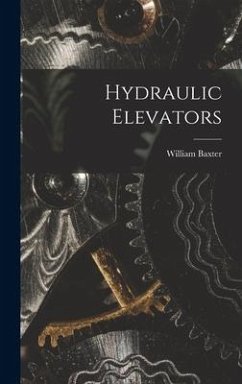 Hydraulic Elevators - Baxter, William