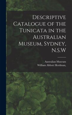 Cover Descriptive Catalogue of the Tunicata in the Australian Museum, Sydney, N.S.W