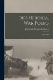 Dies Heroica, War Poems: 1914-1918