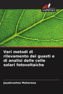 Vari metodi di rilevamento dei guasti e di analisi delle celle solari fotovoltaiche - Moharana, Jayakrushna