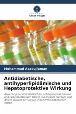 Antidiabetische, antihyperlipidämische und Hepatoprotektive Wirkung - Asadujjaman, Mohammad