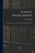 School Management: A Text-Book for... - Bild 1