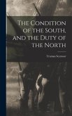 The Condition of the South, and the Duty of the North