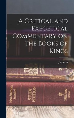 A Critical and Exegetical Commentary on the Books of Kings - Montgomery, James A.