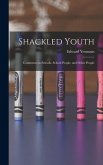 Shackled Youth
