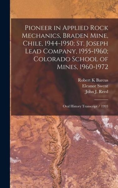 Pioneer in Applied Rock Mechanics, Braden Mine, Chile, 1944-1950; St. Joseph Lead Company, 1955-1960; Colorado School of Mines, 1960-1972 Pioneer in Applied Rock Mechanics, Braden Mine, Chile, 1944-1950; St. Joseph Lead Company, 1955-1960; Colorado School of Mines, 1960-1972