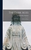 The Dark Ages; A Series of Essays