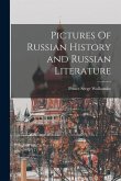 Pictures Of Russian History and Russian Literature