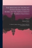 The Speeches of the Right Honourable Edmund Burke on the Impeachment of Warren Hastings