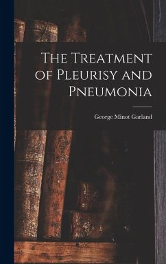 Cover The Treatment of Pleurisy and Pneumonia