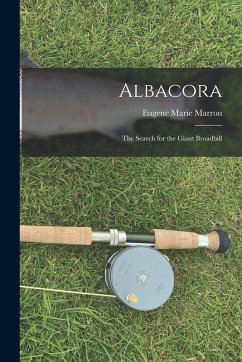 Cover Albacora; the Search for the Giant Broadbill