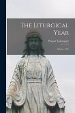 The Liturgical Year: Advent. 1910