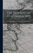 The Republic of Guatemala, 1897 - Bild 1