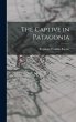 The Captive in Patagonia - Bild 1