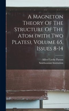 Cover A Magneton Theory Of The Structure Of The Atom (with Two Plates), Volume 65, Issues 8-14