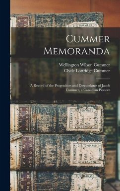 Cover Cummer Memoranda; a Record of the Progenitors and Descendants of Jacob Cummer, a Canadian Pioneer