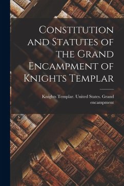 Cover Constitution and Statutes of the Grand Encampment of Knights Templar