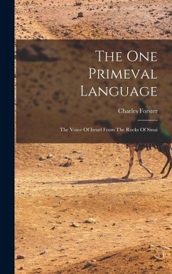 Cover The One Primeval Language: The Voice Of Israel From The Rocks Of Sinai