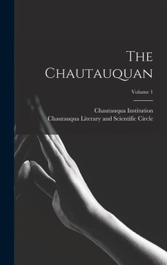 The Chautauquan; Volume 1 - Institution, Chautauqua