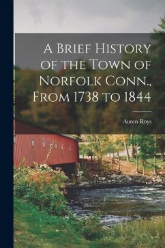 Cover A Brief History of the Town of Norfolk Conn., From 1738 to 1844