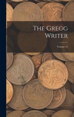 The Gregg Writer; Volume 15 - Anonymous