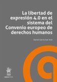 La libertad de expresión 4.0 en el sistema del Convenio europeo de Derechos Humanos