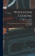 Wholesome Cooking; a Practical Book for... - Bild 1
