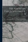 The American Child, Volumes 4-6