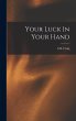 Your Luck In Your Hand - Bild 1