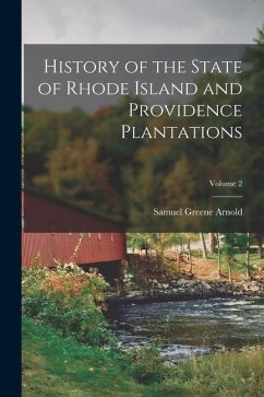 History of the State of Rhode Island and Providence Plantations; Volume 2 - Arnold, Samuel Greene