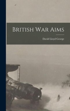 British war Aims - Lloyd George, David