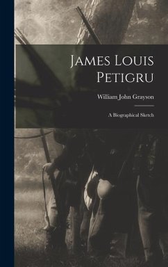 James Louis Petigru - Grayson, William John