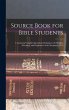 Source Book for Bible Students;... - Bild 1