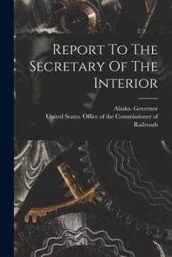 Report To The Secretary Of The Interior - Governor, Alaska
