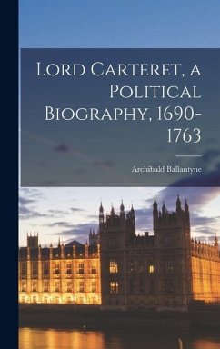 Cover Lord Carteret, a Political Biography, 1690-1763