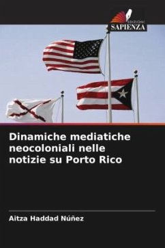 Dinamiche mediatiche neocoloniali nelle notizie su Porto Rico - Haddad Núñez, Aitza