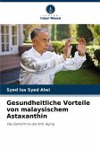 Gesundheitliche Vorteile von malaysischem Astaxanthin Gesundheitliche Vorteile von malaysischem Astaxanthin