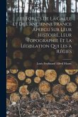 Les Forets De La Gaule Et De L'ancienne France Apercu Sur Leur Histoire, Leur Topographie Et La Législation Qui Les a Régies