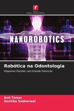 Robótica na Odontologia - Tomer, Anil;SABHARWAL, GEETIKA