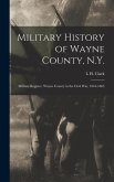 Military History of Wayne County, N.Y.