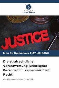 Die strafrechtliche Verantwortung juristischer Personen im kamerunischen Recht - TJAT LIMBANG, Ivan De Nguimbous